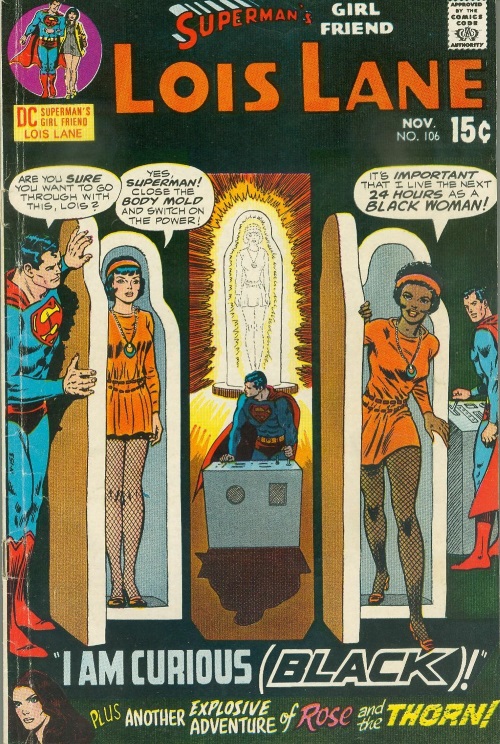 Biological Manipulation (self)–Lois Lane becomes black woman - Superman's Girl Friend #106